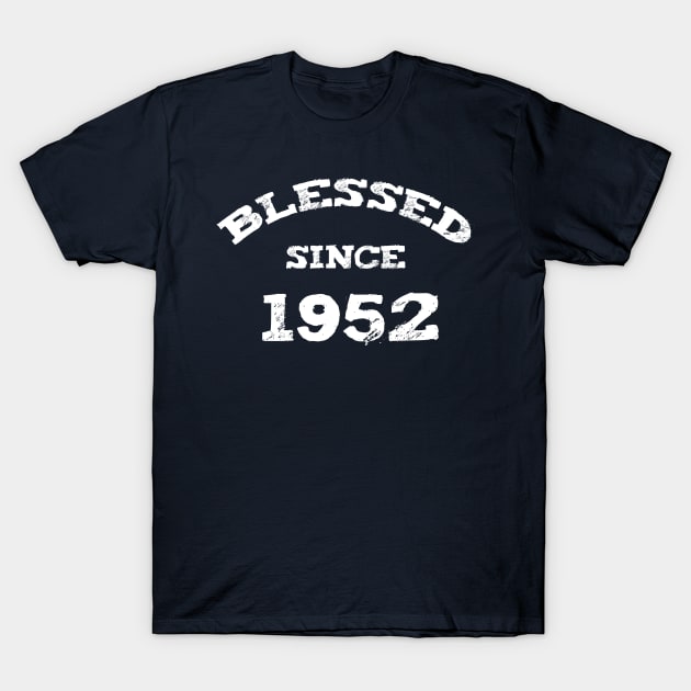 Blessed Since 1952 Cool Blessed Christian Birthday T-Shirt by Happy - Design